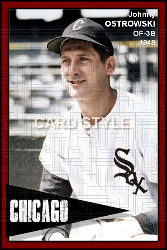 Johnny Ostrowski - 1949 Chicago White Sox - choose a size & style