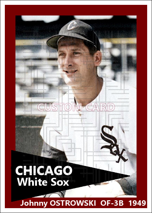 Johnny Ostrowski - 1949 Chicago White Sox - choose a size & style