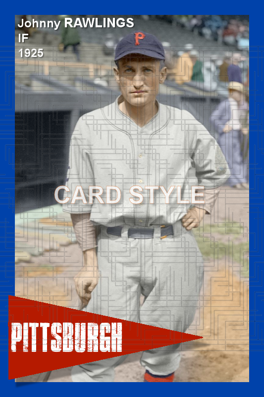 Johnny Rawlings - 1925 Pittsburgh Pirates - choose a size & style
