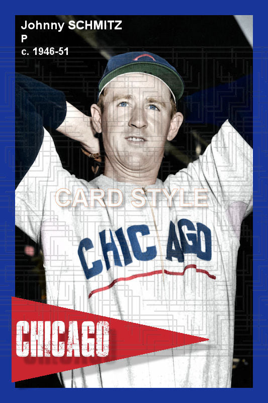 Johnny Schmitz - 1946-51 Chicago Cubs - choose a size & style
