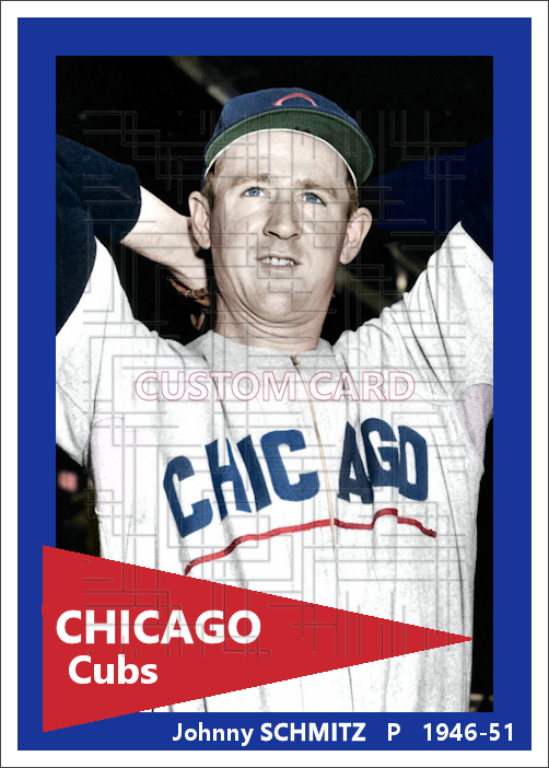 Johnny Schmitz - 1946-51 Chicago Cubs - choose a size & style