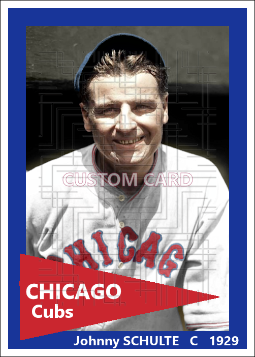 Johnny Schulte - 1929 Chicago Cubs - choose a size & style