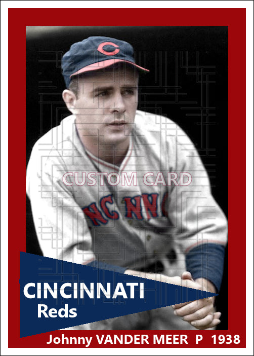 Johnny Vander Meer - 1938 Cincinnati Reds - choose a size & style