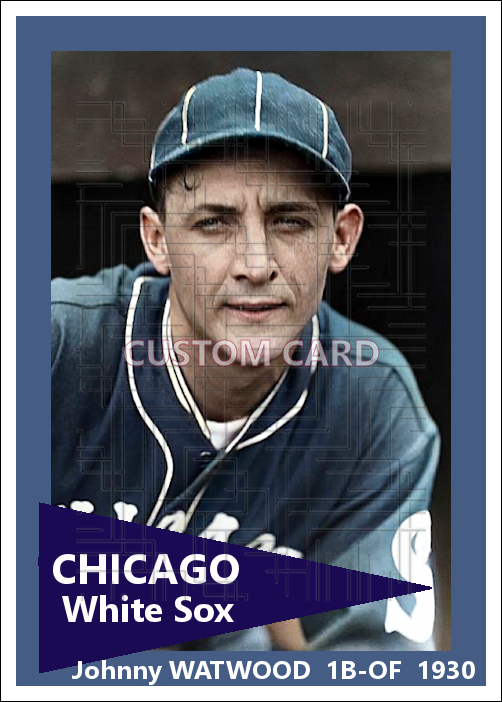 Johnny Watwood - 1930 Chicago White Sox - choose a size & style