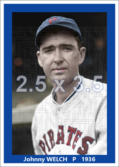 Johnny Welch - 1936 Pittsburgh Pirates - choose a size & style