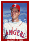 Jon Shave - 1994 Texas Rangers - choose a size & style