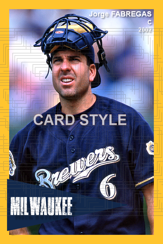 Jorge Fabregas - 2002 Milwaukee Brewers - choose a size & style