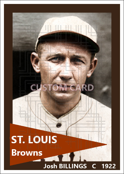 Josh Billings - 1922 St. Louis Browns - choose a size & style