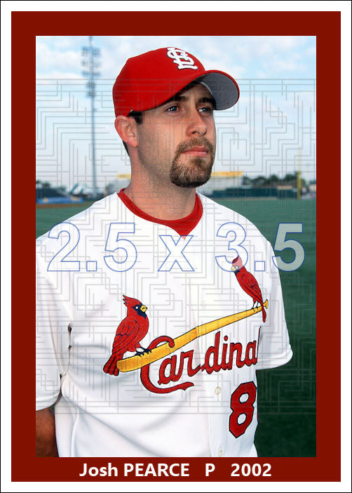 Josh Pearce - 2002 St. Louis Cardinals - choose a size & style