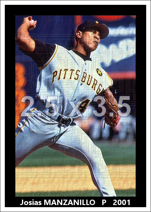 Josias Manzanillo - 2001 Pittsburgh Pirates - choose a size & style