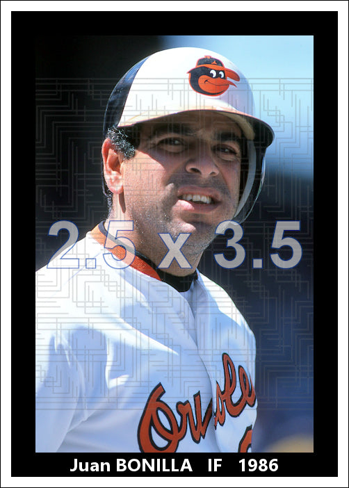 Juan Bonilla - 1986 Baltimore Orioles - choose a size & style
