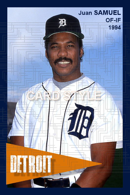 Juan Samuel - 1994 Detroit Tigers - choose a size & style