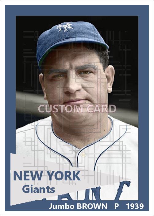 Jumbo Brown - 1939 New York Giants - choose a size & style