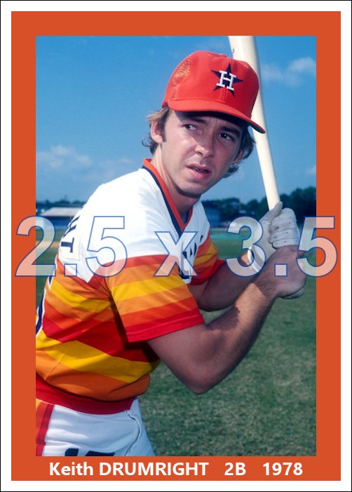Keith Drumright - 1978 Houston Astros - choose a size & style