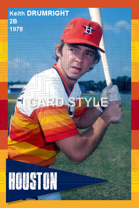 Keith Drumright - 1978 Houston Astros - choose a size & style