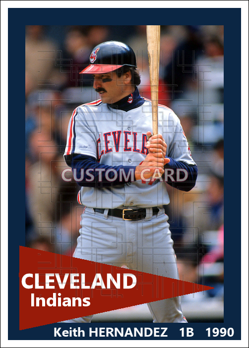 Keith Hernandez - 1990 Cleveland Indians - choose a size & style