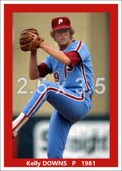 Kelly Downs - 1981 Philadelphia Phillies - choose a size & style