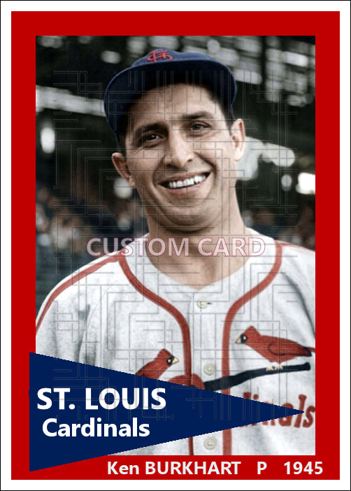 Ken Burkhart - 1945 St. Louis Cardinals - choose a size & style