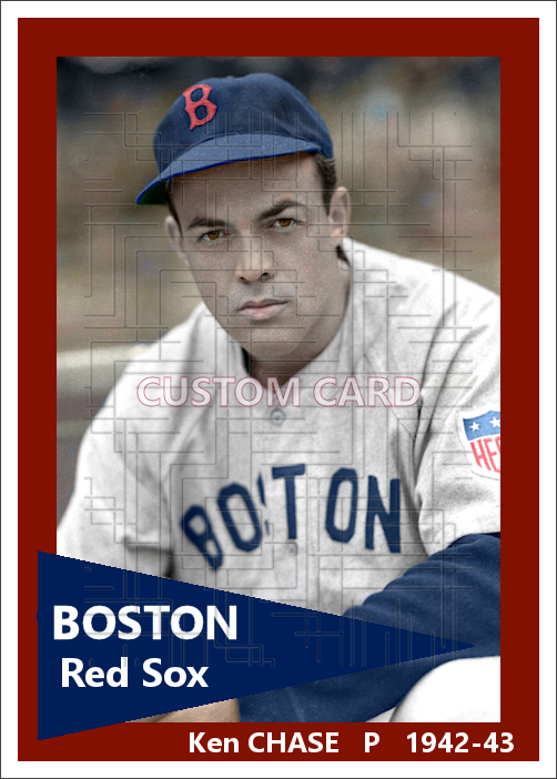 Ken Chase - 1942-43 Boston Red Sox - choose a size & style
