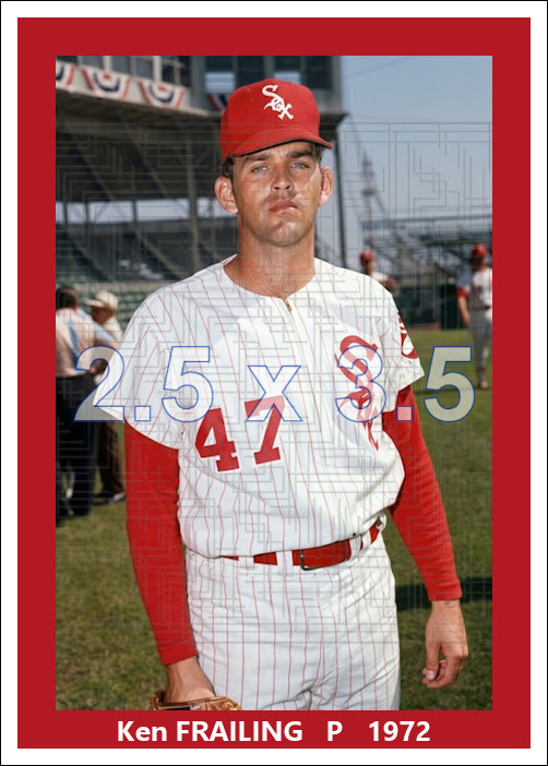 Ken Frailing - 1972 Chicago White Sox - choose a size & style
