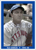 Ken Gables - 1945-46 Pittsburgh Pirates - choose a size & style