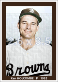 Ken Holcombe - 1952 St. Louis Browns - choose a size & style