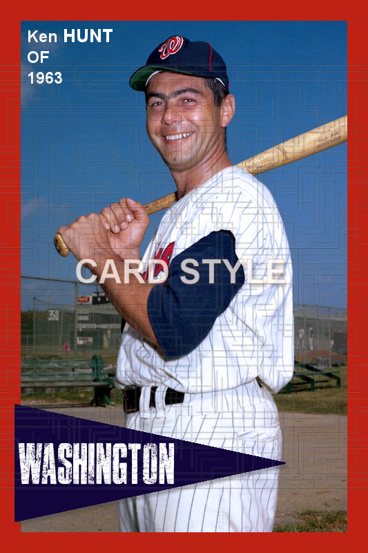 Ken Hunt - 1963 Washington Senators - choose a size & style