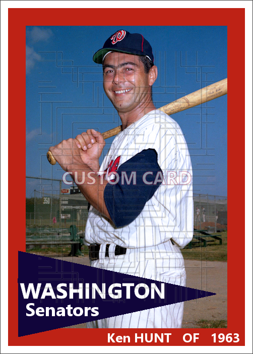 Ken Hunt - 1963 Washington Senators - choose a size & style