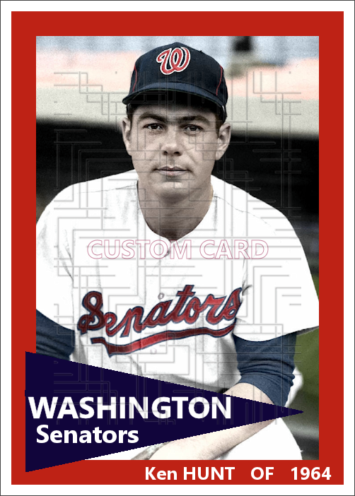 Ken Hunt - 1964 Washington Senators - choose a size & style