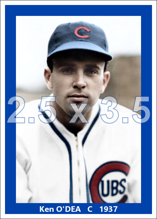 Ken O'Dea - 1937 Chicago Cubs - choose a size & style