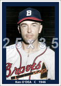 Ken O'Dea - 1946 Boston Braves - choose a size & style