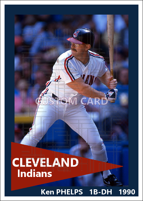 Ken Phelps - 1990 Cleveland Indians - choose a size & style