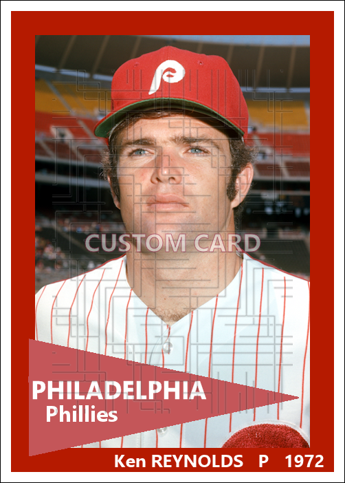 Ken Reynolds - 1972 Philadelphia Phillies - choose a size & style