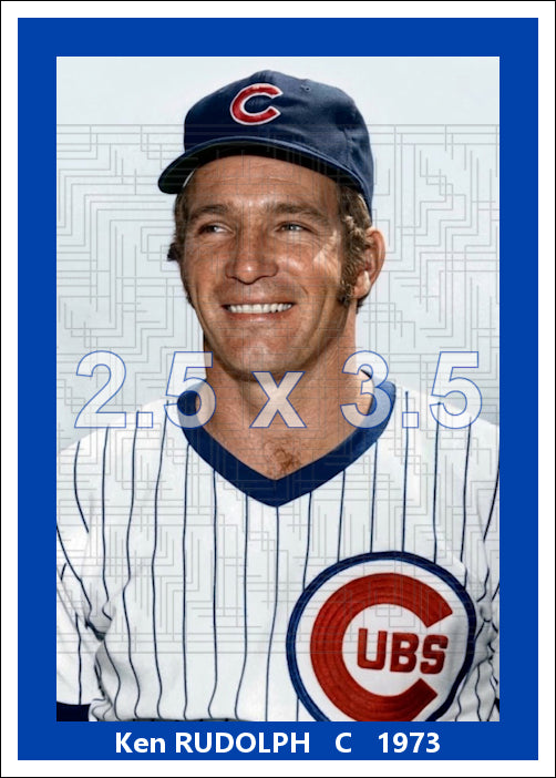 Ken Rudolph - 1973 Chicago Cubs - choose a size & style