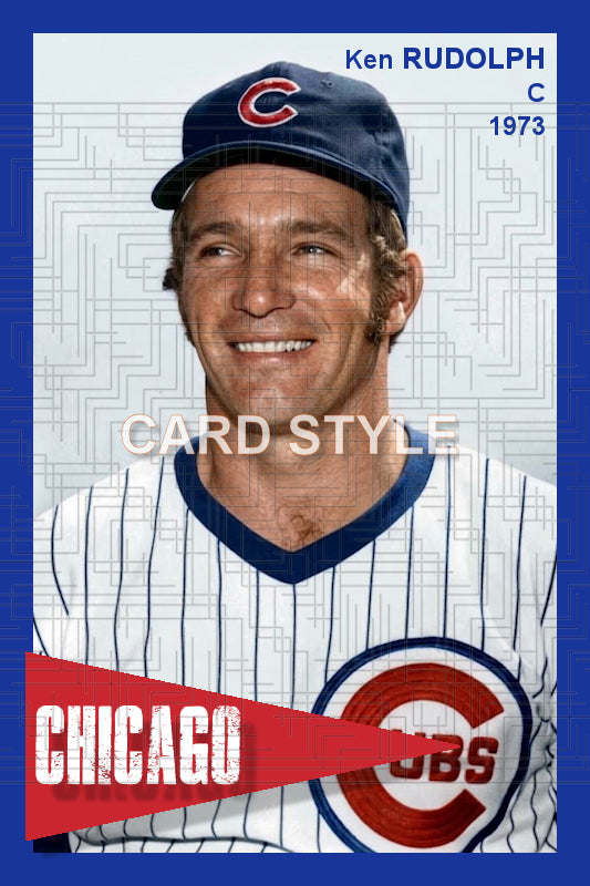 Ken Rudolph - 1973 Chicago Cubs - choose a size & style