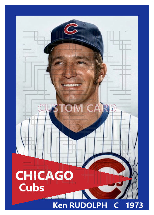 Ken Rudolph - 1973 Chicago Cubs - choose a size & style
