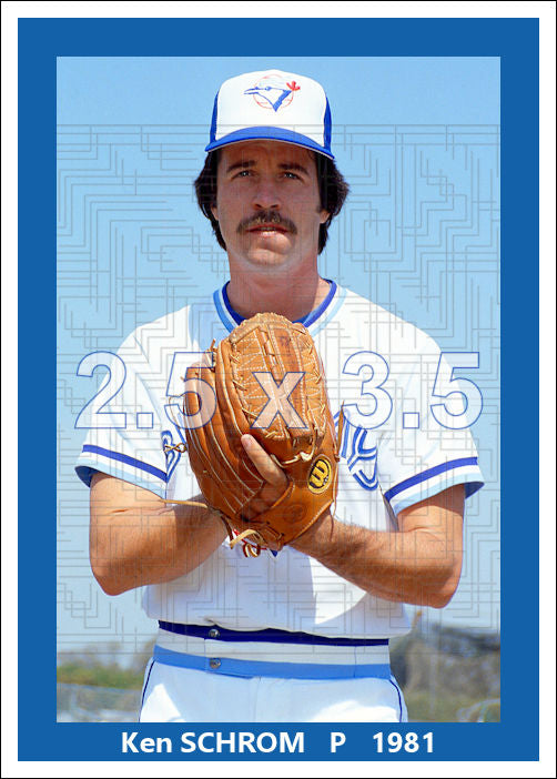 Ken Schrom - 1981 Toronto Blue Jays - choose a size & style