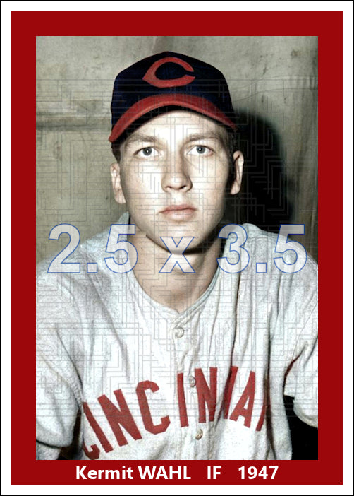 Kermit Wahl - 1947 Cincinnati Reds - choose a size & style