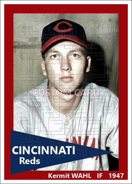 Kermit Wahl - 1947 Cincinnati Reds - choose a size & style