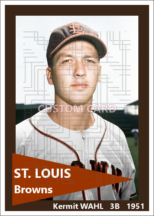 Kermit Wahl - 1951 St. Louis Browns - choose a size & style