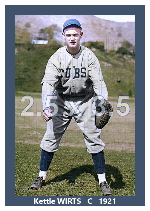 Kettle Wirts - 1921 Chicago Cubs - choose a size & style