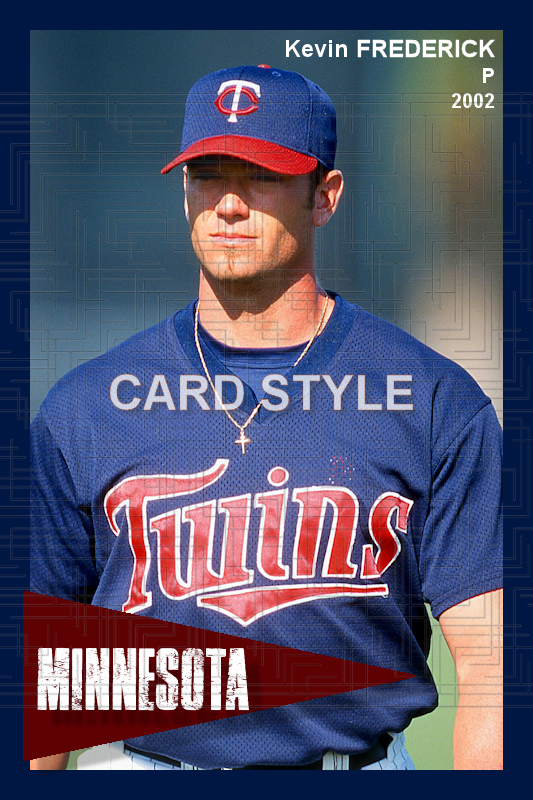 Kevin Frederick - 2002 Minnesota Twins - choose a size & style