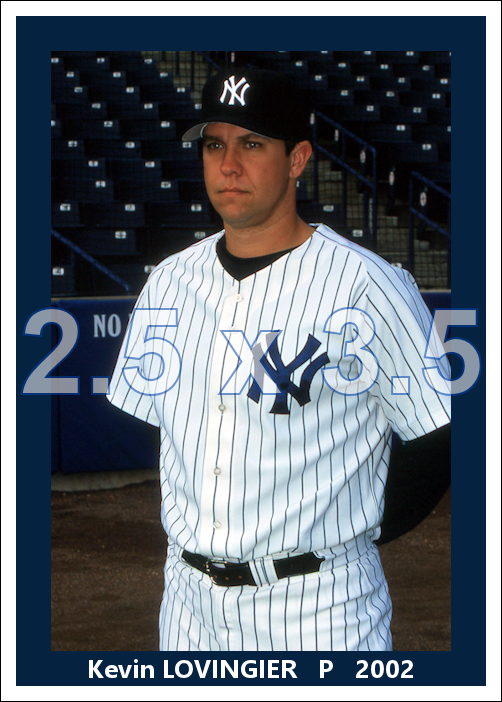 Kevin Lovingier - 2002 New York Yankees - choose a size & style