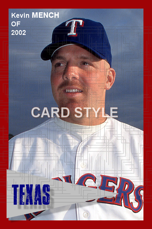 Kevin Mench - 2002 Texas Rangers - choose a size & style