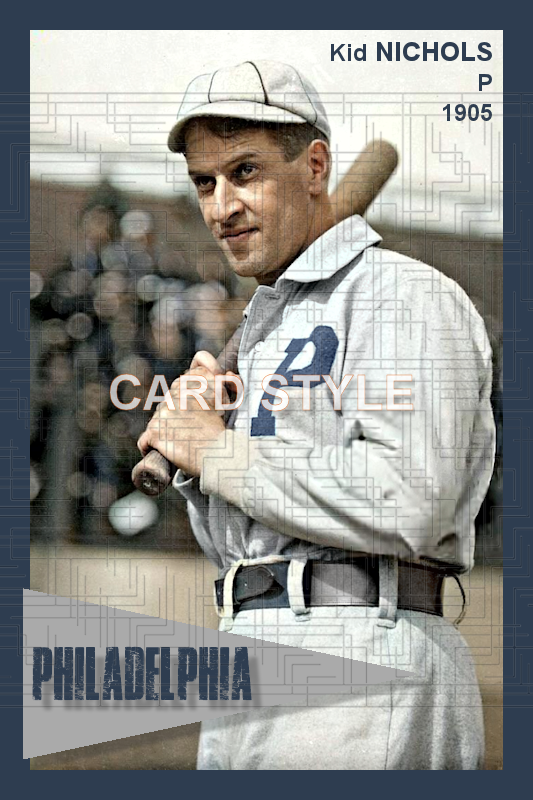 Kid Nichols - 1905 Philadelphia Phillies - choose a size & style