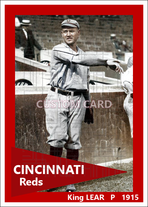 King Lear - 1915 Cincinnati Reds - choose a size & style