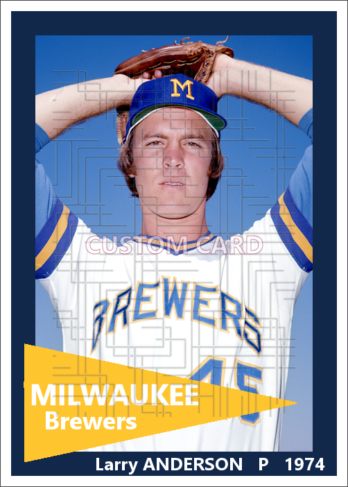 Larry Anderson - 1974 Milwaukee Brewers - choose a size & style