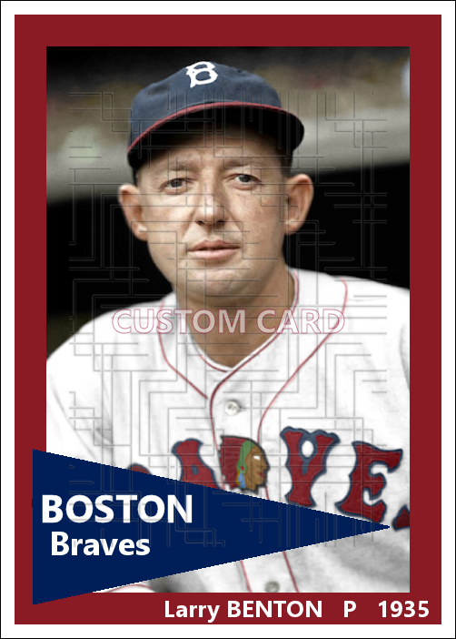 Larry Benton - 1935 Boston Braves - choose a size & style