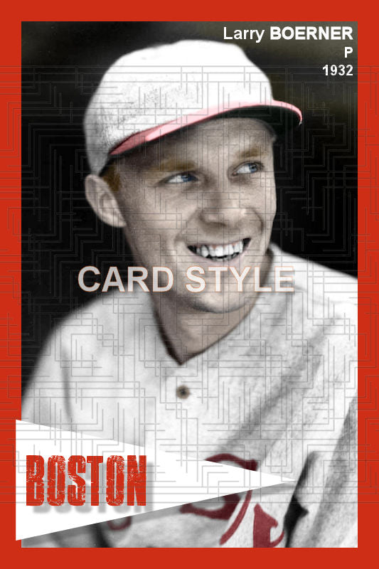 Larry Boerner - 1932 Boston Red Sox - choose a size & style