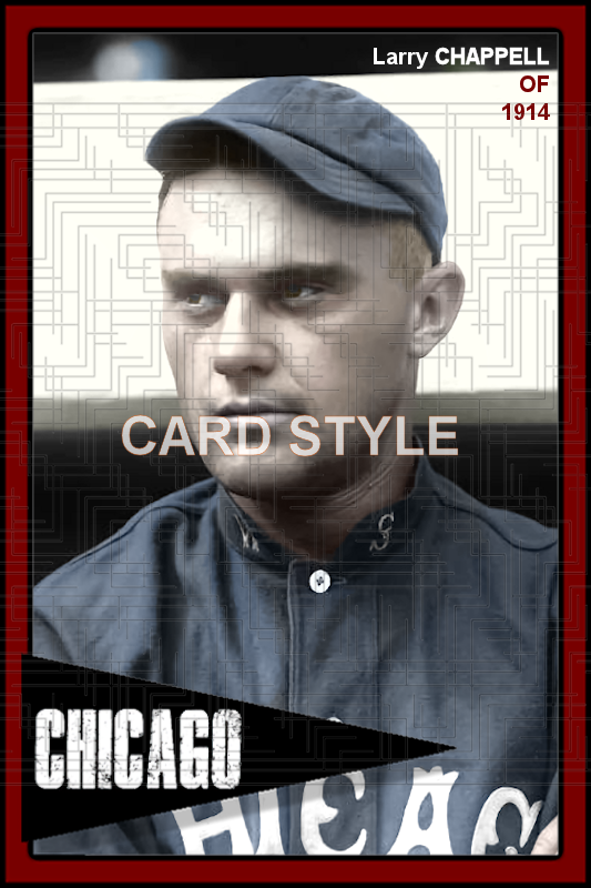 Larry Chappell - 1914 Chicago White Sox - choose a size & style